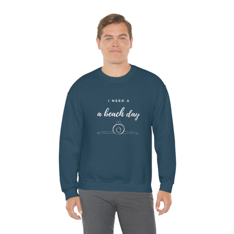 I Need A Beach Day.. Crewneck sweatshirt