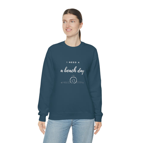 I Need A Beach Day.. Crewneck sweatshirt